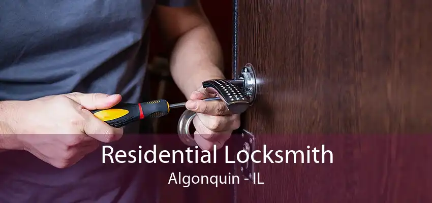 Residential Locksmith Algonquin - IL