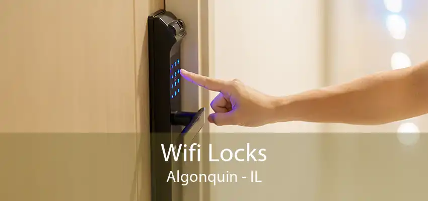 Wifi Locks Algonquin - IL